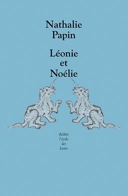 léonie et noélie, de nathalie papin